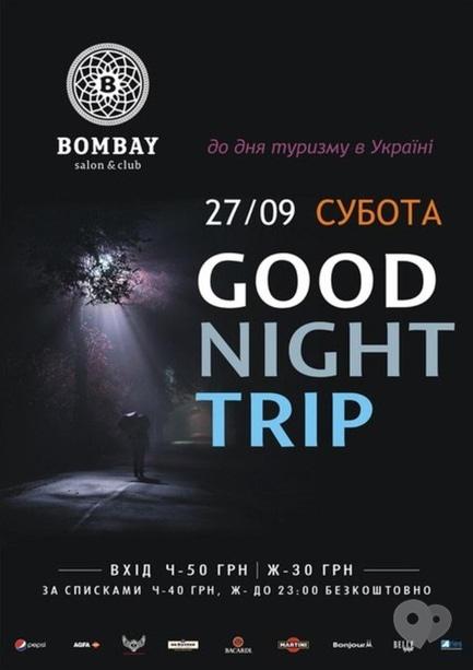 Вечірка - GOOD NIGHT TRIP у Bombay!