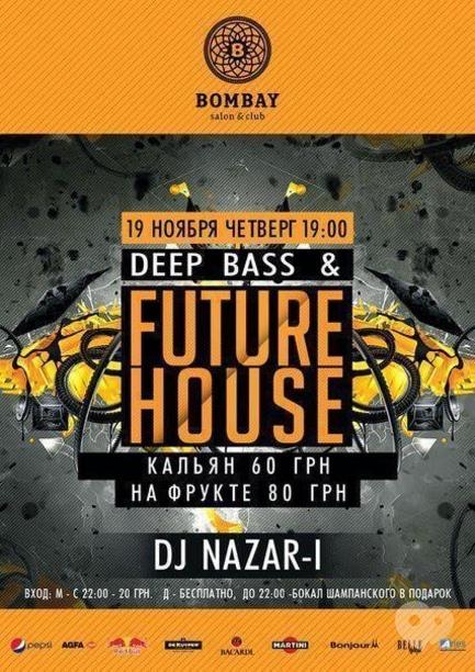 Вечеринка - Вечеринка 'Deep Bass & Future House' в BOMBAY club