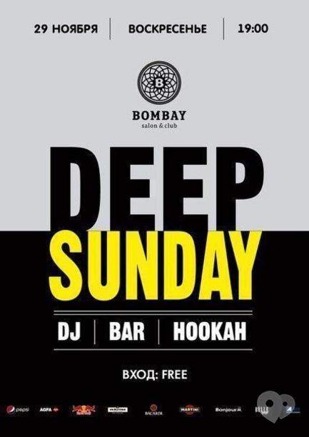 Вечеринка - Deep Sunday в BOMBAY club