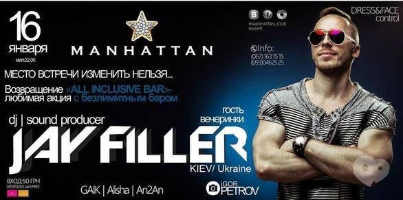 Вечірка - Dj Jay Filler в Manhattan Club