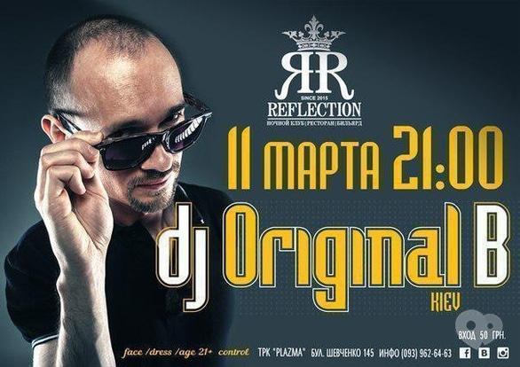 Вечірка - Dj Original B в Reflection Club
