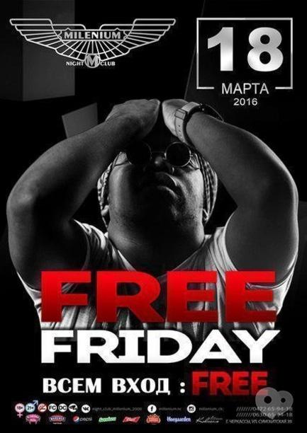 Вечірка - Вечірка 'Free Friday' в 'Millenium'