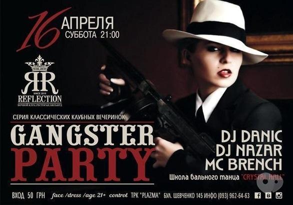 Вечірка - GANGSTER PARTY в Reflection Club