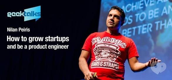 Навчання - GeekTalks: 'How to grow startups and be a product engineer'