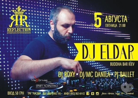 Вечірка - DJ ELDAR у Reflection Club