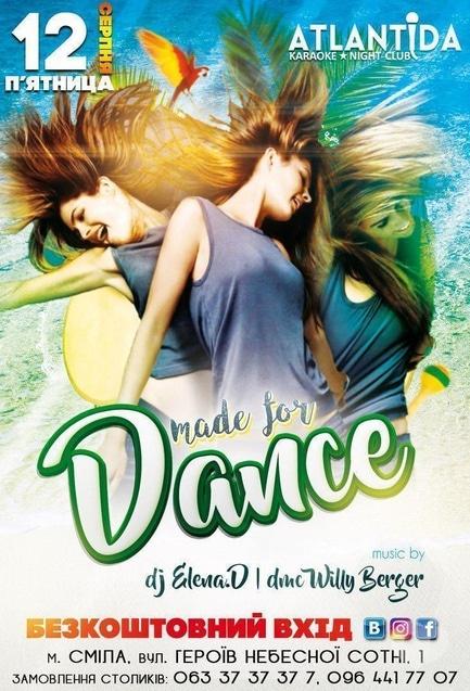 Вечірка - Вечірка 'Made for Dance' в клубі 'Атлантида'