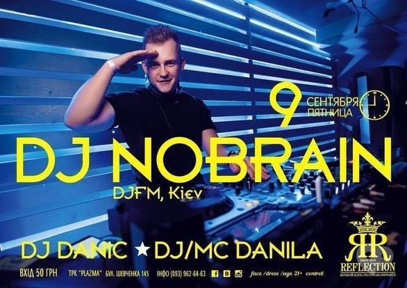 Вечірка - DJ NoBrain в Reflection