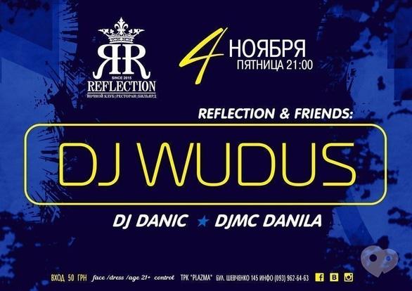 Вечірка - Dj Wudus у Reflection