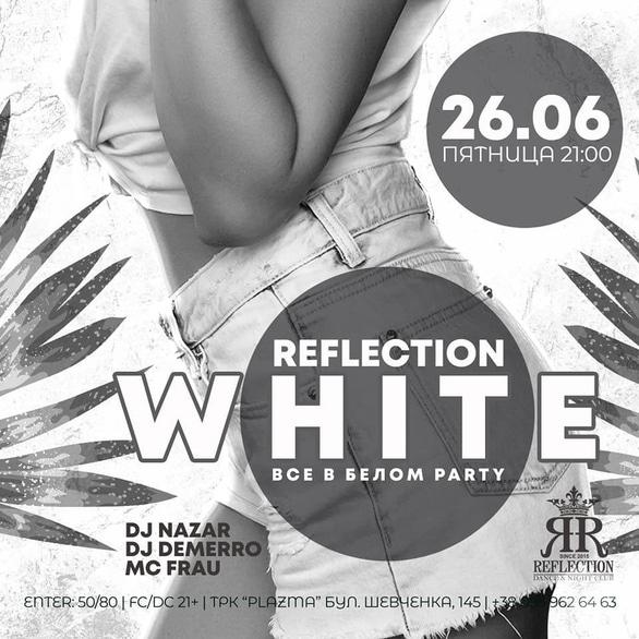 Вечірка - Вечірка 'White Party' в 'Reflection'