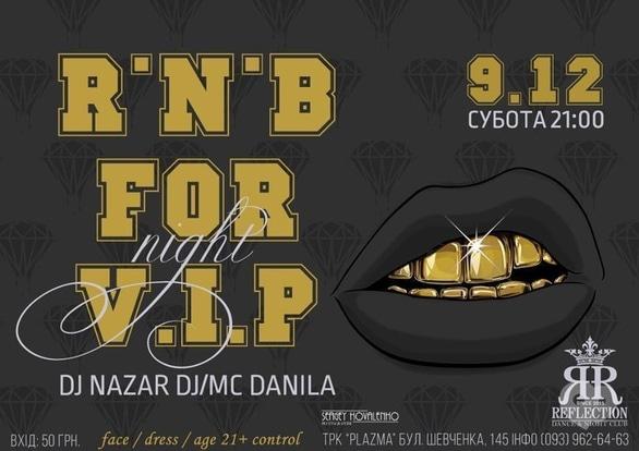 Вечірка - Вечірка 'R'N'B FOR V.I.P' в 'REFLECTION'