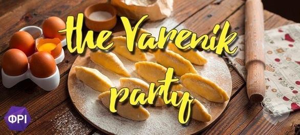 Вечірка - The Varenik party 
