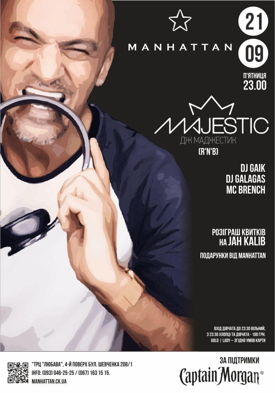 Dj Majestic у «MANHATTAN». Дата 21 вересня 2018, 2300 вечірки та