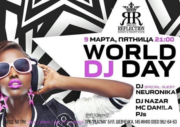 Вечеринка - Вечеринка 'WORLD DJ DAY' в 'REFLECTION'