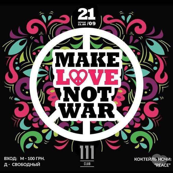 Вечеринка - Вечеринка 'MAKE LOVE NOT WAR' в 111.club