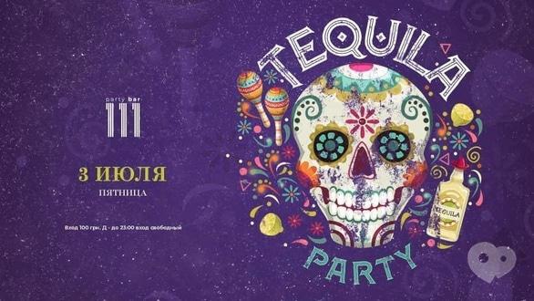 Вечірка - Вечірка 'Tequila party' в '111 club'