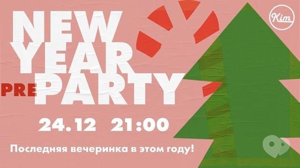 Вечеринка - Вечеринка 'New Year preParty' в KIM BAR