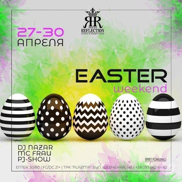 Вечеринка - Вечеринки 'Пасхальные выходные' в 'Reflection'