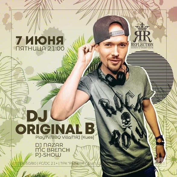 Вечеринка - Вечеринка 'DJ ORIGINAL B' в 'Reflection'