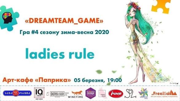 Спорт, отдых - Четвертая игра сезона зима-весна 2020 'LADIES RULE' от 'DreamTeam_Game'