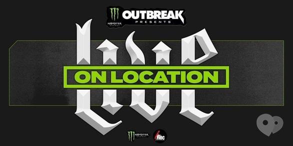 Концерт - Monster Energy Outbreak Presents: LIVE ON LOCATION